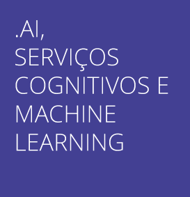 AI, COGNITIVE SERVICES E MACHINE LEARNING