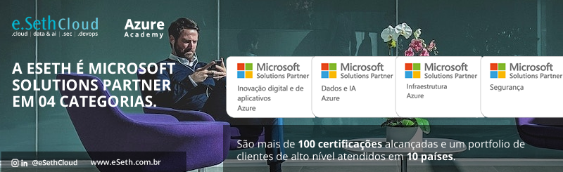 eSeth — Microsoft Solutions Partner em Inovação Digital e de Aplicativos, Dados e IA, Infraestrutura e Segurança